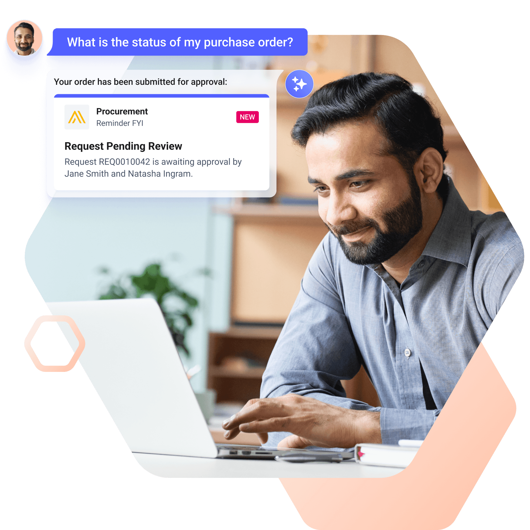 Make it easier for employees to manage expenses and purchase orders. Leverage conversational AI to surface purchase order and expense policies, triggered by employees' natural-language searches. 